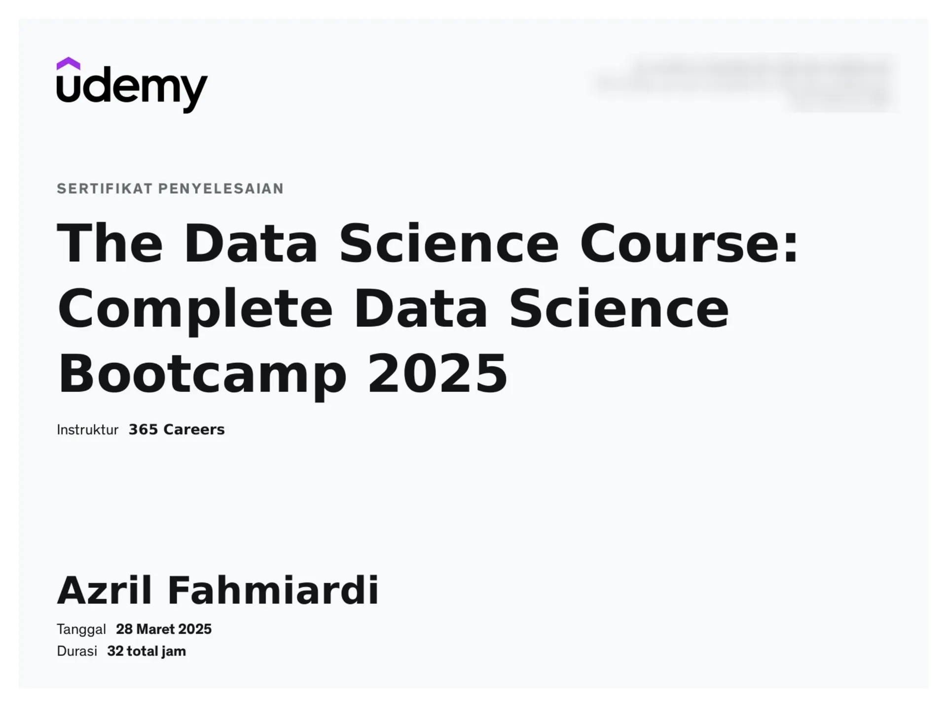 Azril's Udemy certificate of completion for The Data Science Course: Complete Data Science Bootcamp 2025 by 365 Careers, its certificate number blurred